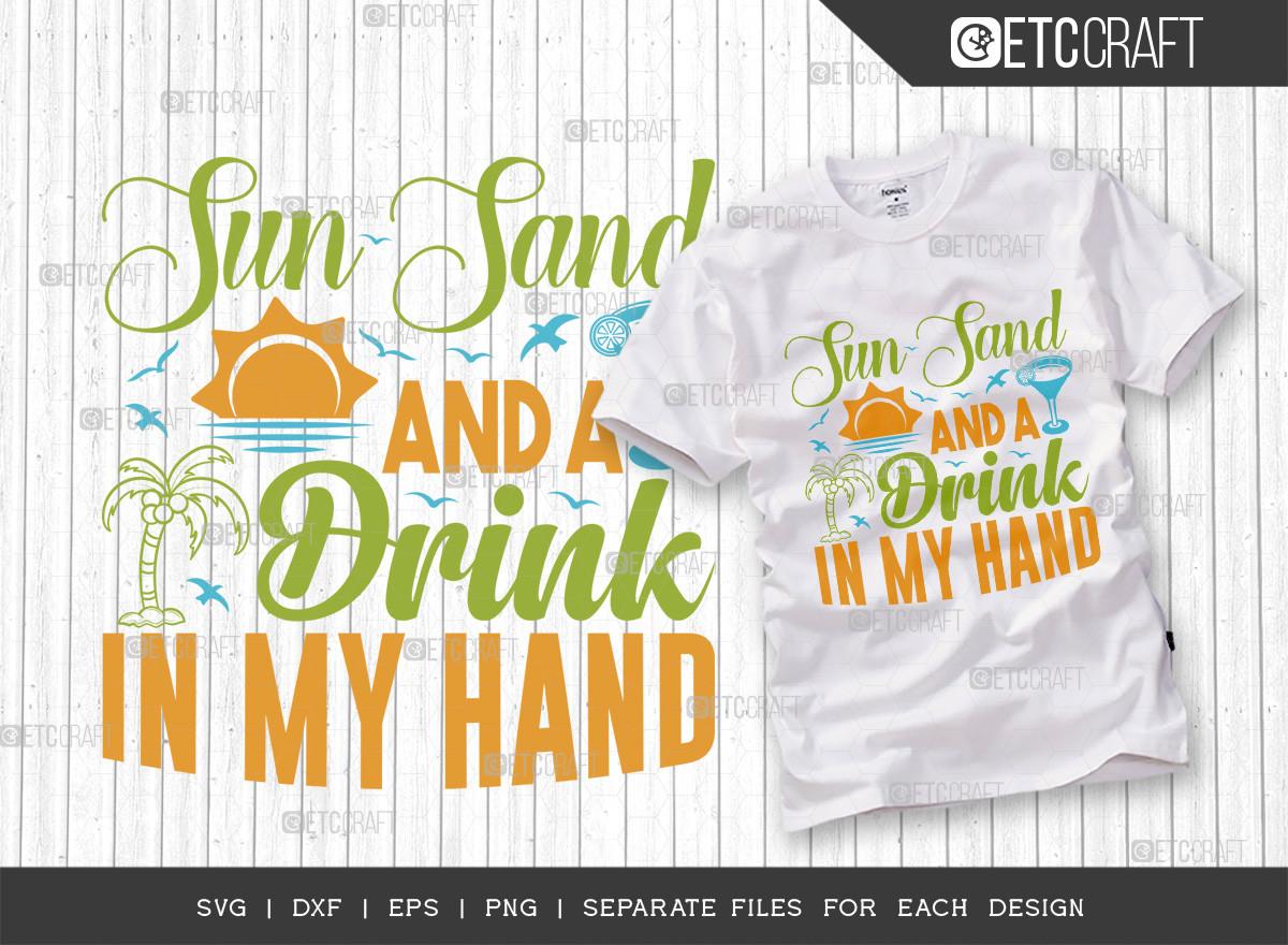 Sun Sand and a Drink in My Hand SVG Cut