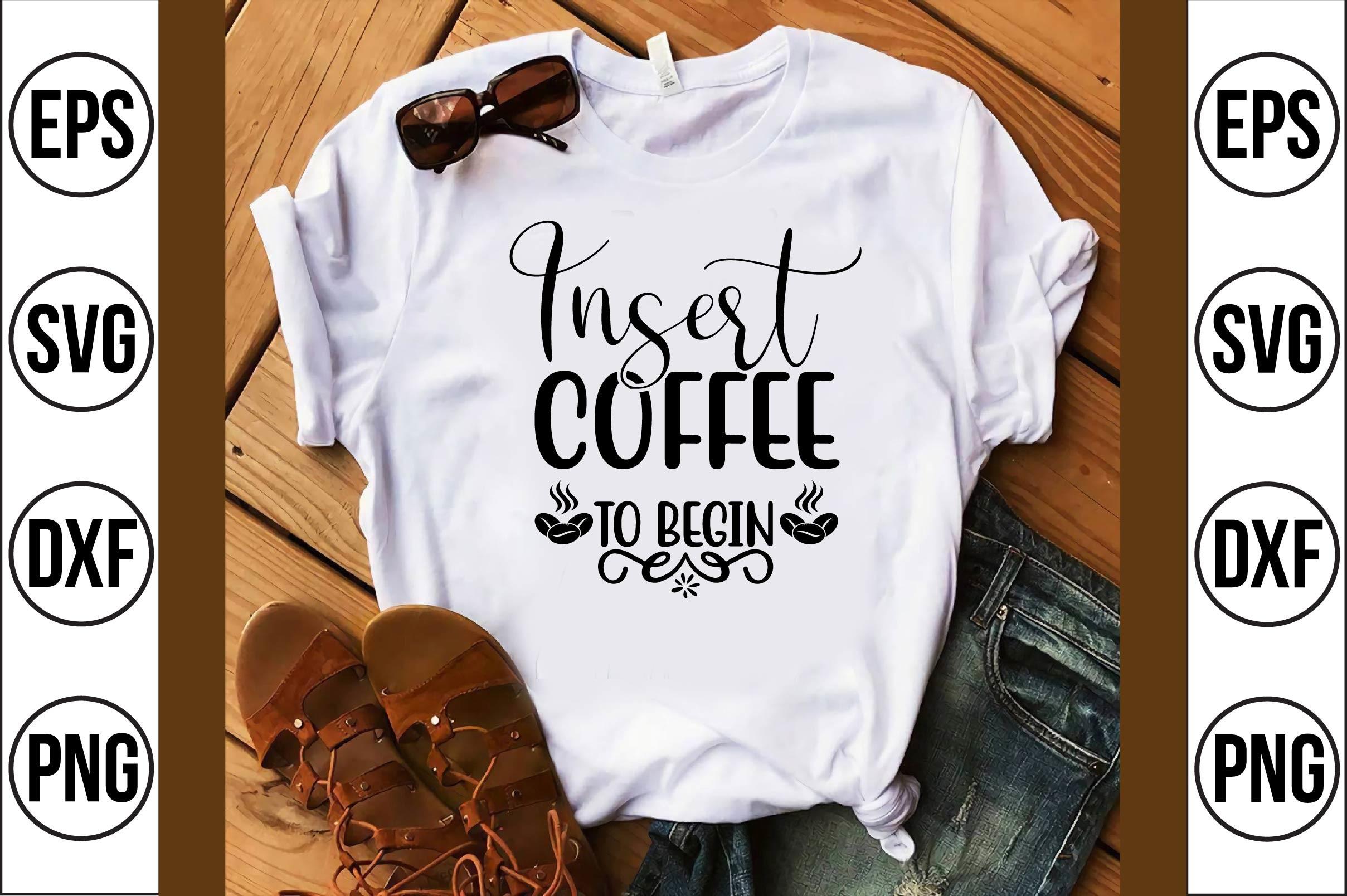 Insert Coffee to Begin