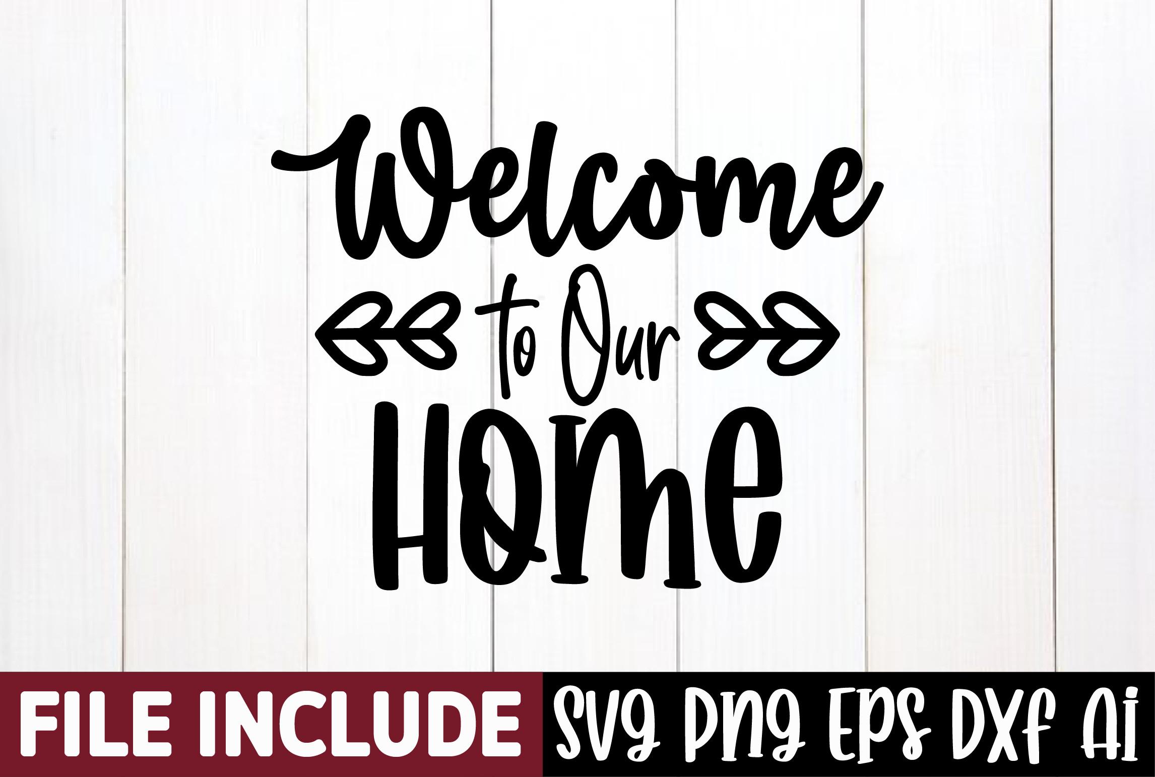Welcome to Our Home