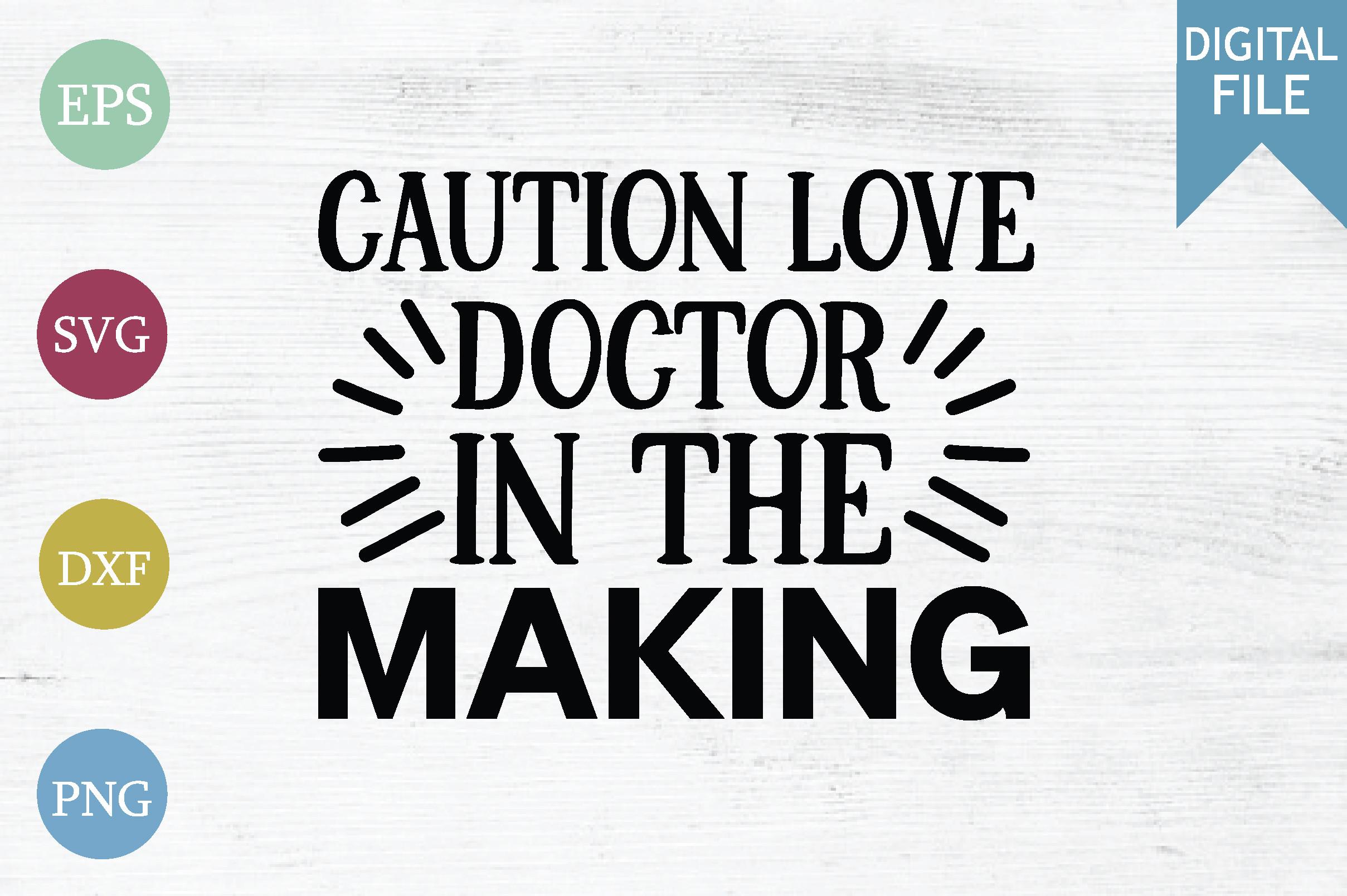 Caution Love Doctor in the Making