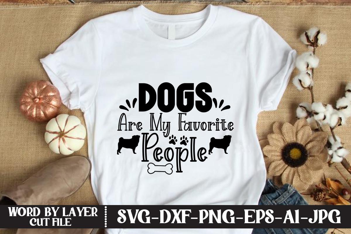 Dogs Are My Favorite People