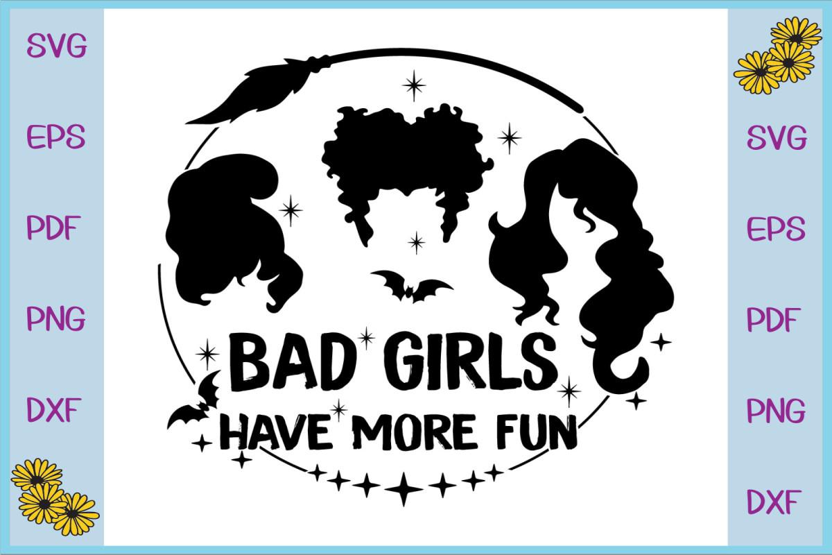 Bad Girls Have More Fun