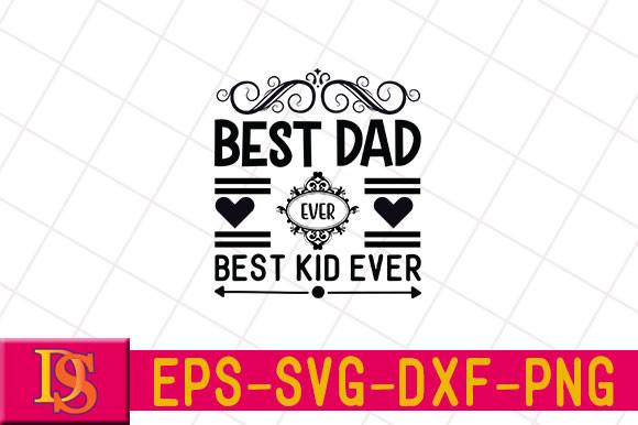 Best DAD Ever – Best KID Ever