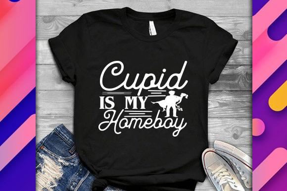 Valentine Svg Design, Cupid is My Homebo