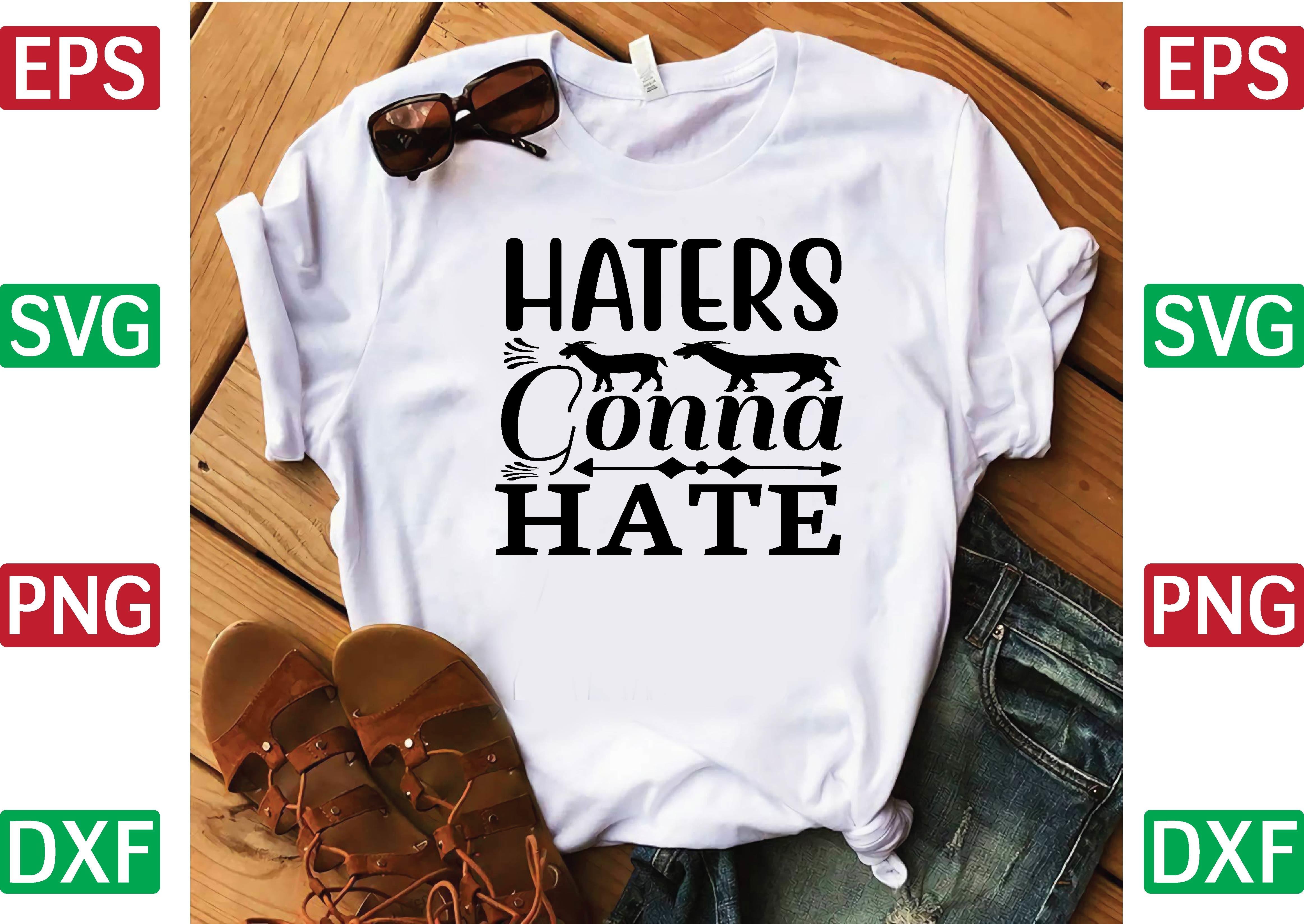 Haters Gonna Hate Svg Design
