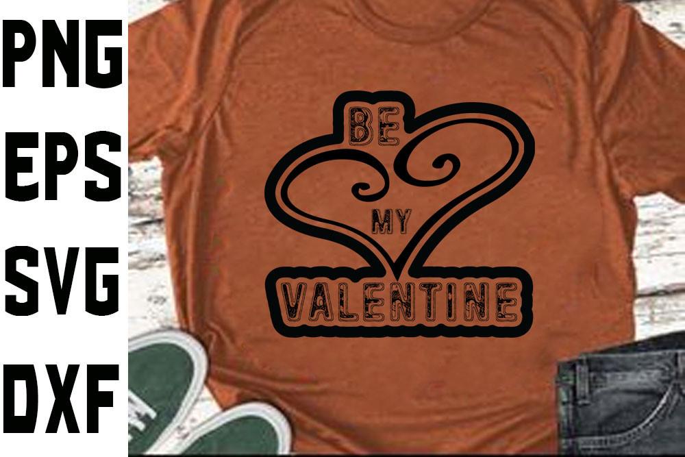 Valentine Svg Design, Be My Valentine