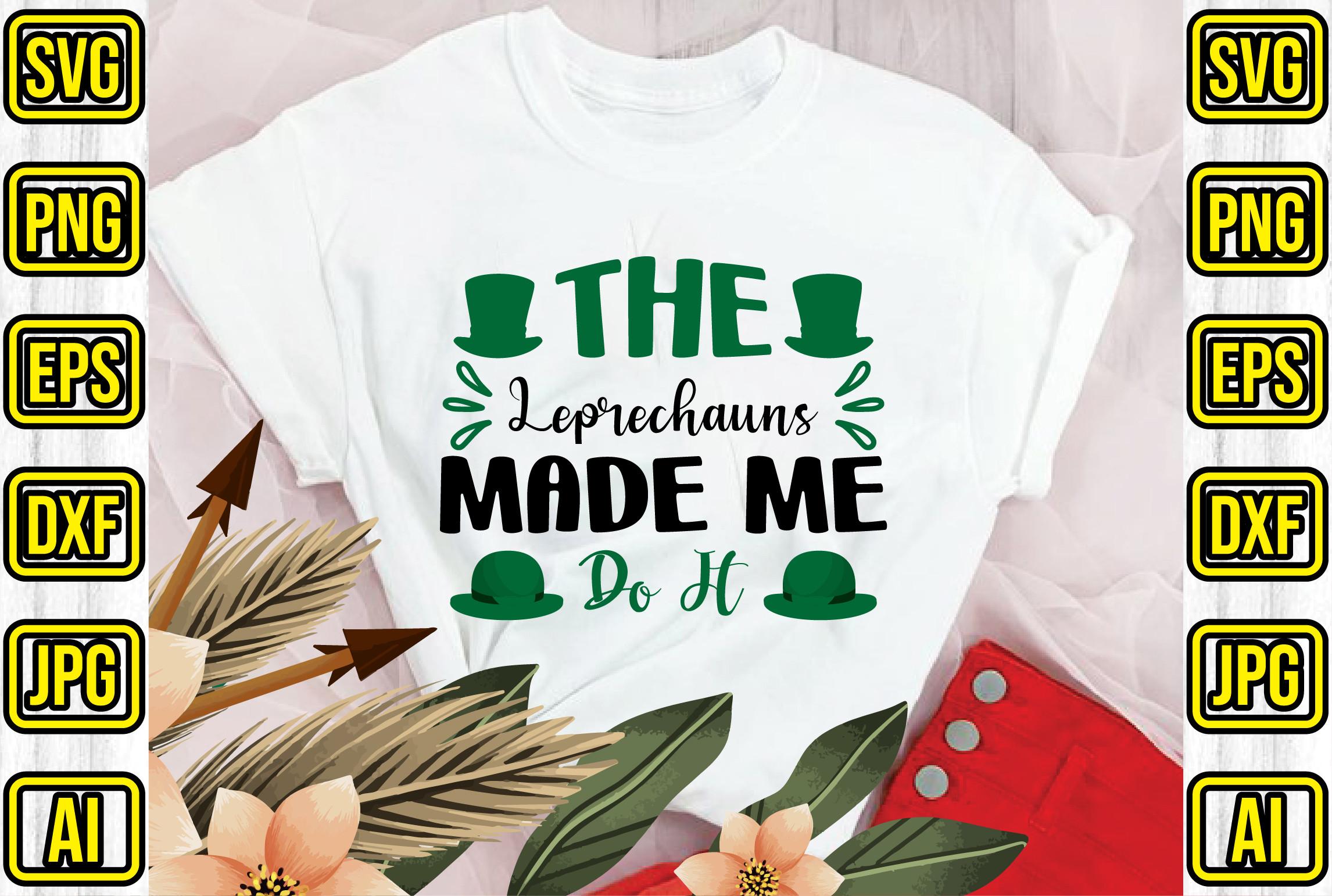 The Leprechauns Made Me Do It