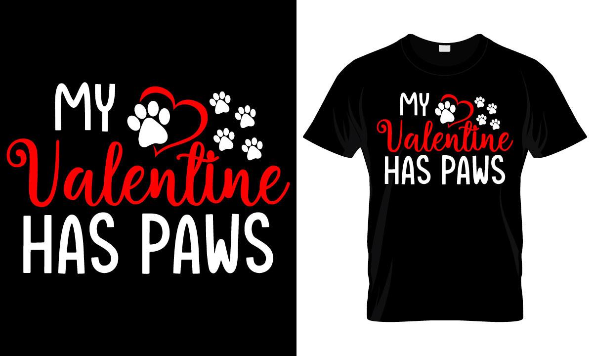My Valentine Has Paws Pet T Shirt Design