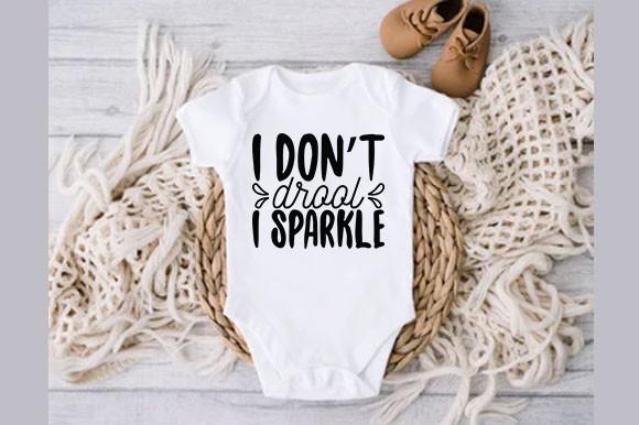 Baby Svg Design, I Don’t Drool I Sparkle