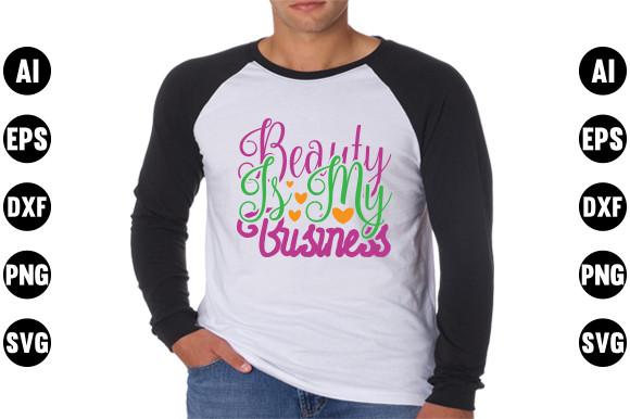 Makeup Quote Design, Beauty is My Busine