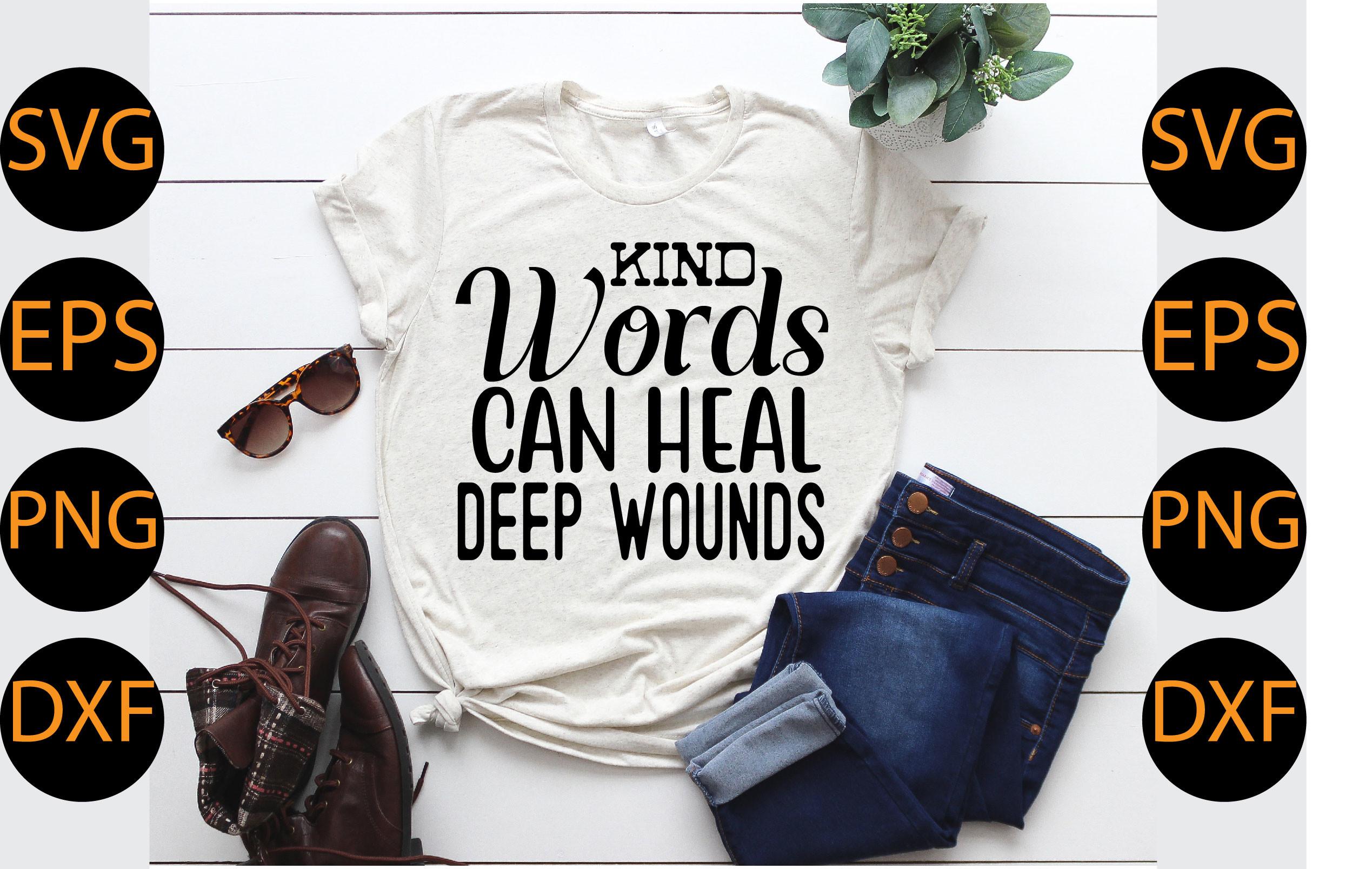 Kind Words Can Heal Deep Wounds