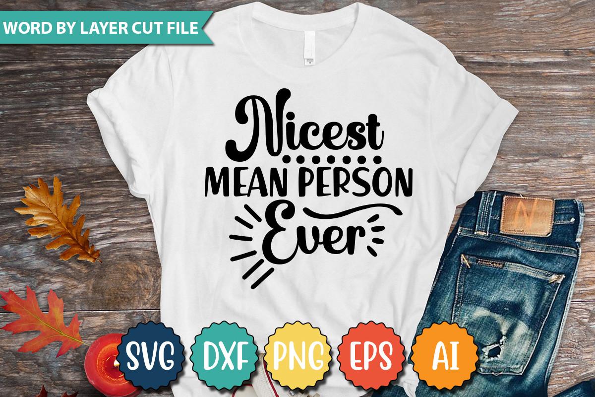 Nicest Mean Person Ever Svg