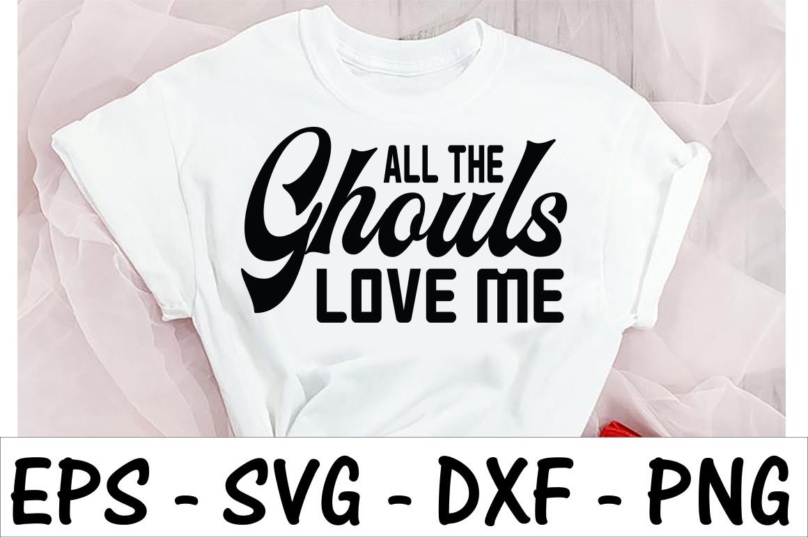 All the Ghouls Love Me