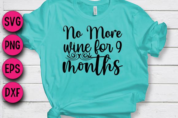 No More Wine for 9 Months