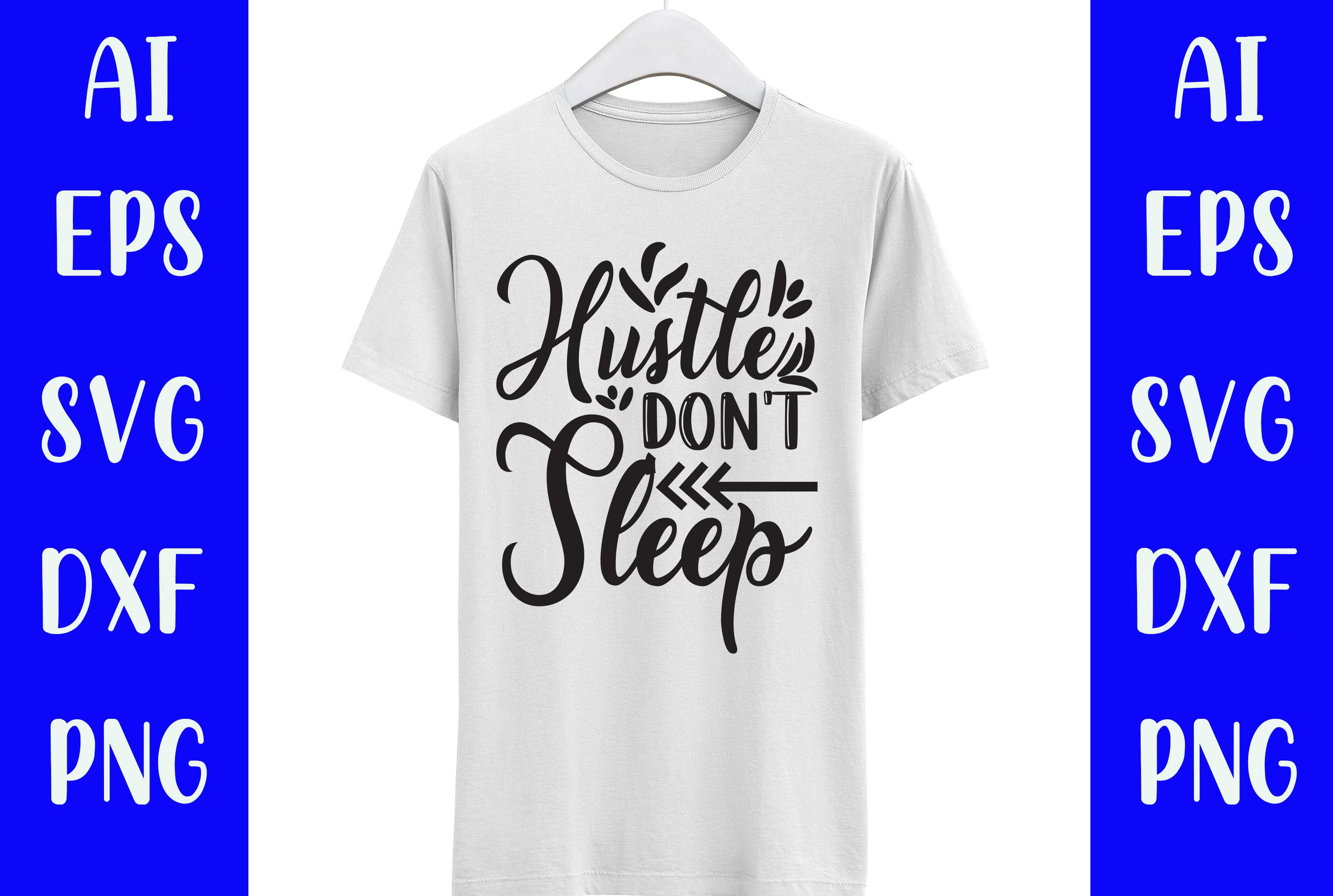 Hustle Don't Sleep Svg T-shirt Design