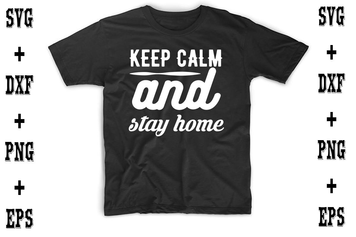 Keep Calm and Stay Home