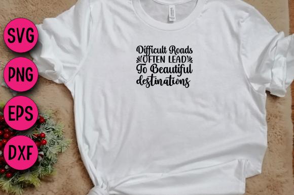 Difficult Roads Often Lead to Beautiful