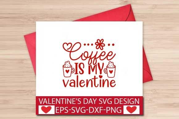 Coffee is My Valentine