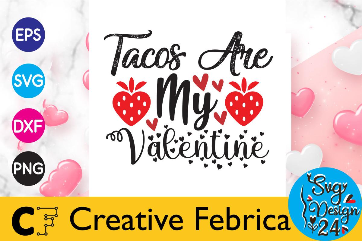 Tacos Are My Valentine Svg Design Bundle