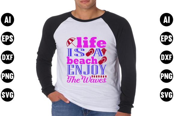 Summer  Quote Design, Life is a Beach En