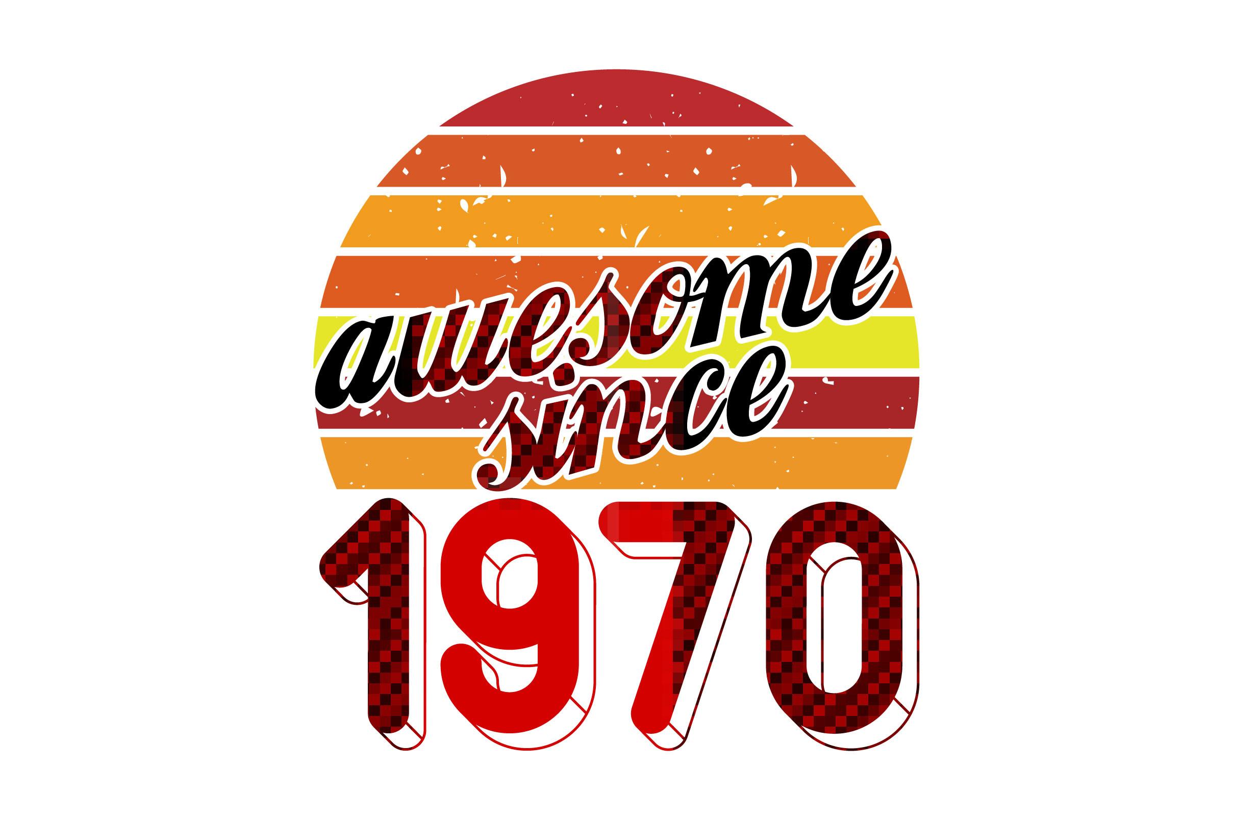 Awesome Since 1970