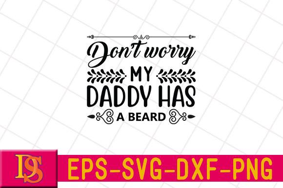 Don’t Worry My Daddy Has a Beard