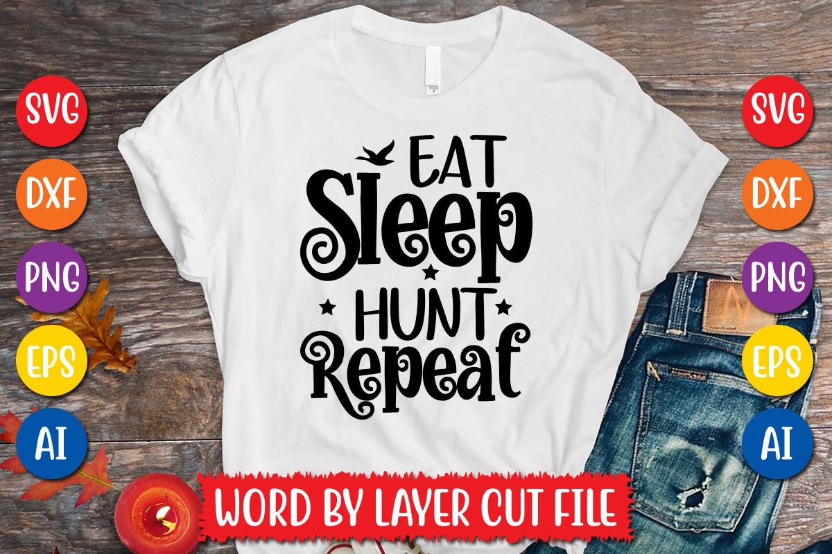 Eat Sleep Hunt  Repeat Svg Design