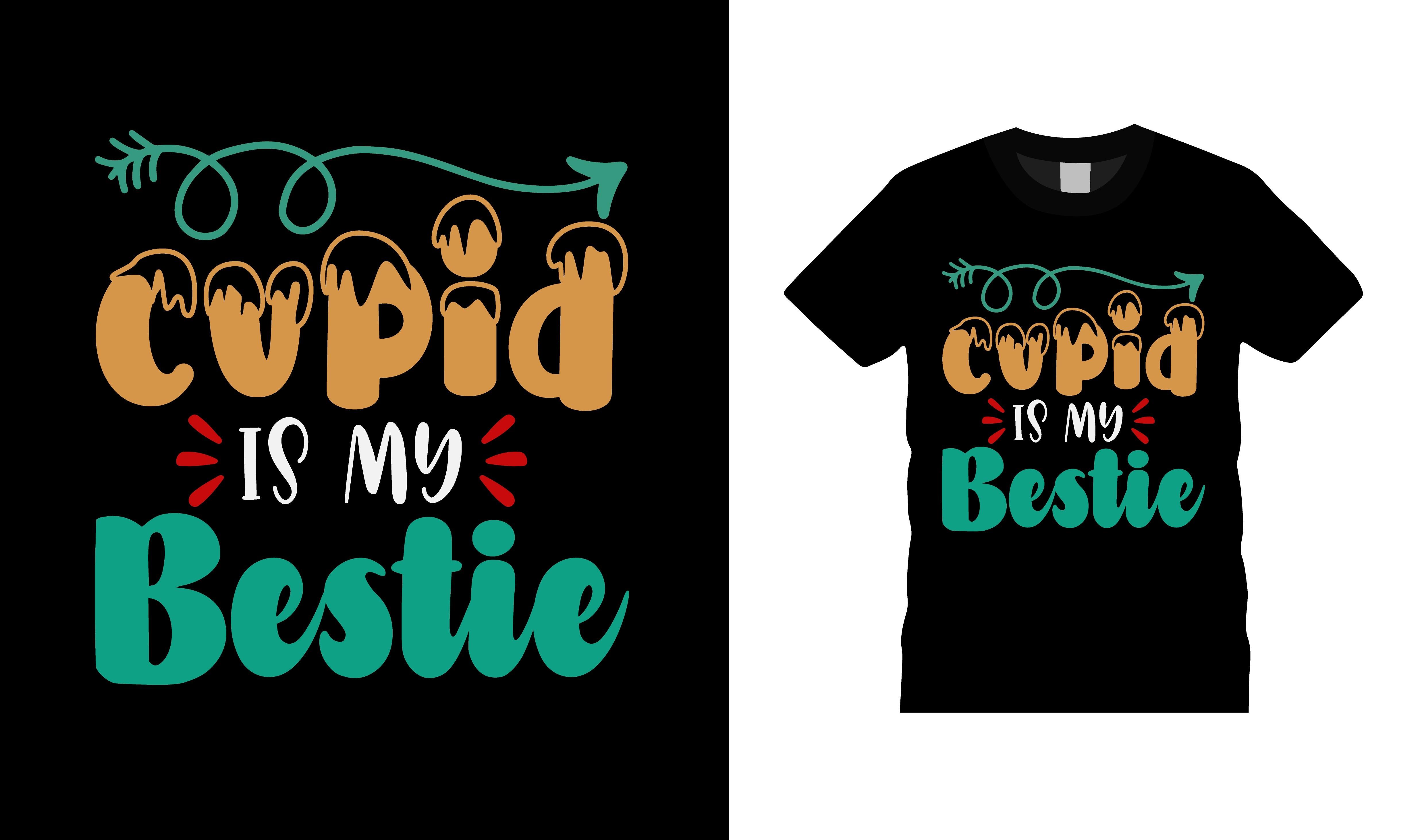 Cupid is My Bestie Valentine T-shirt