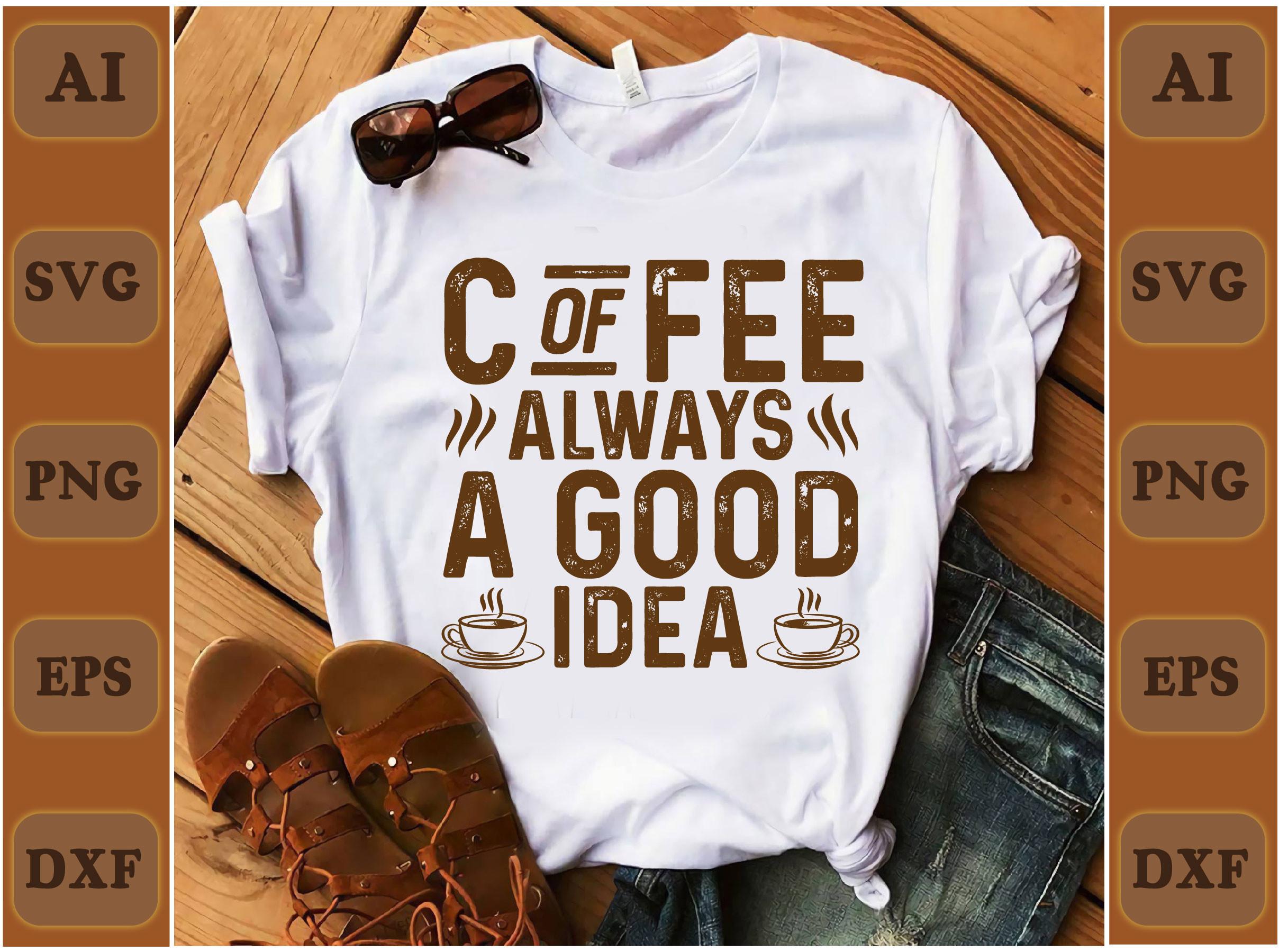 Coffee Always a Good Idea