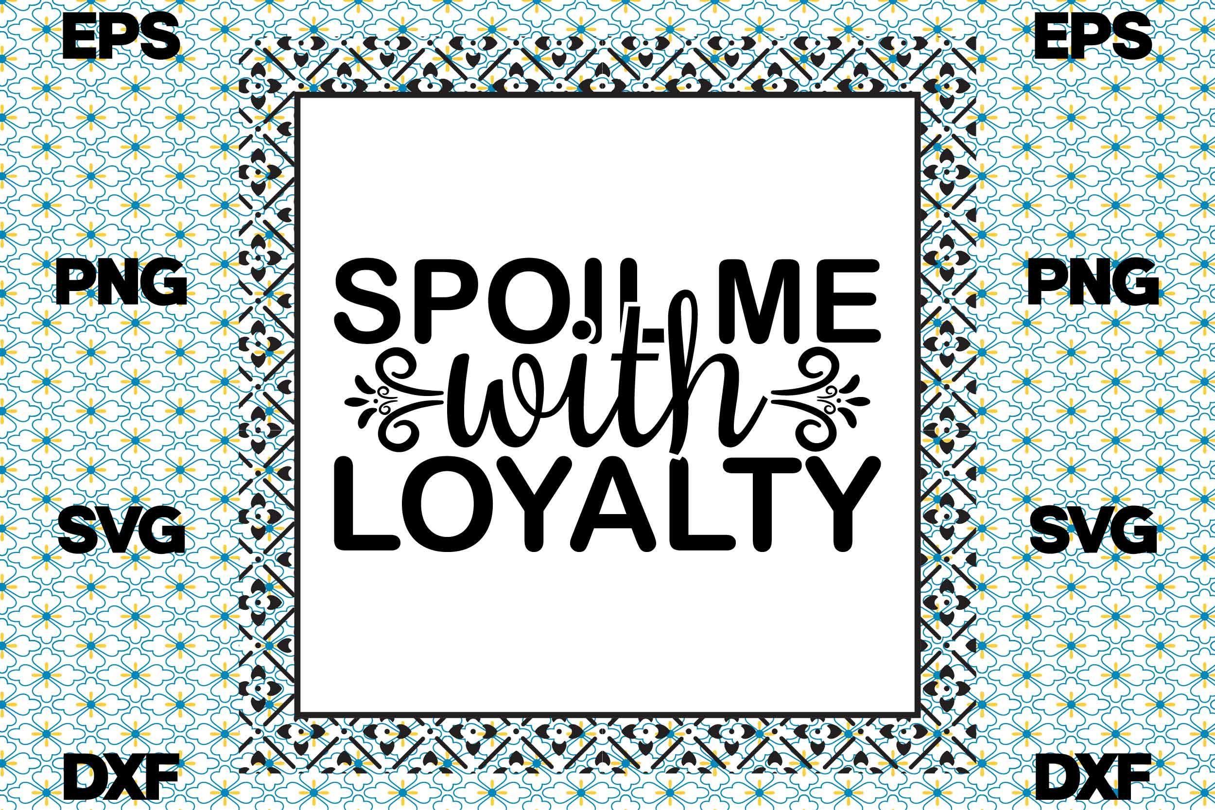 Strong Woman Svg Design, Spoil Me with L