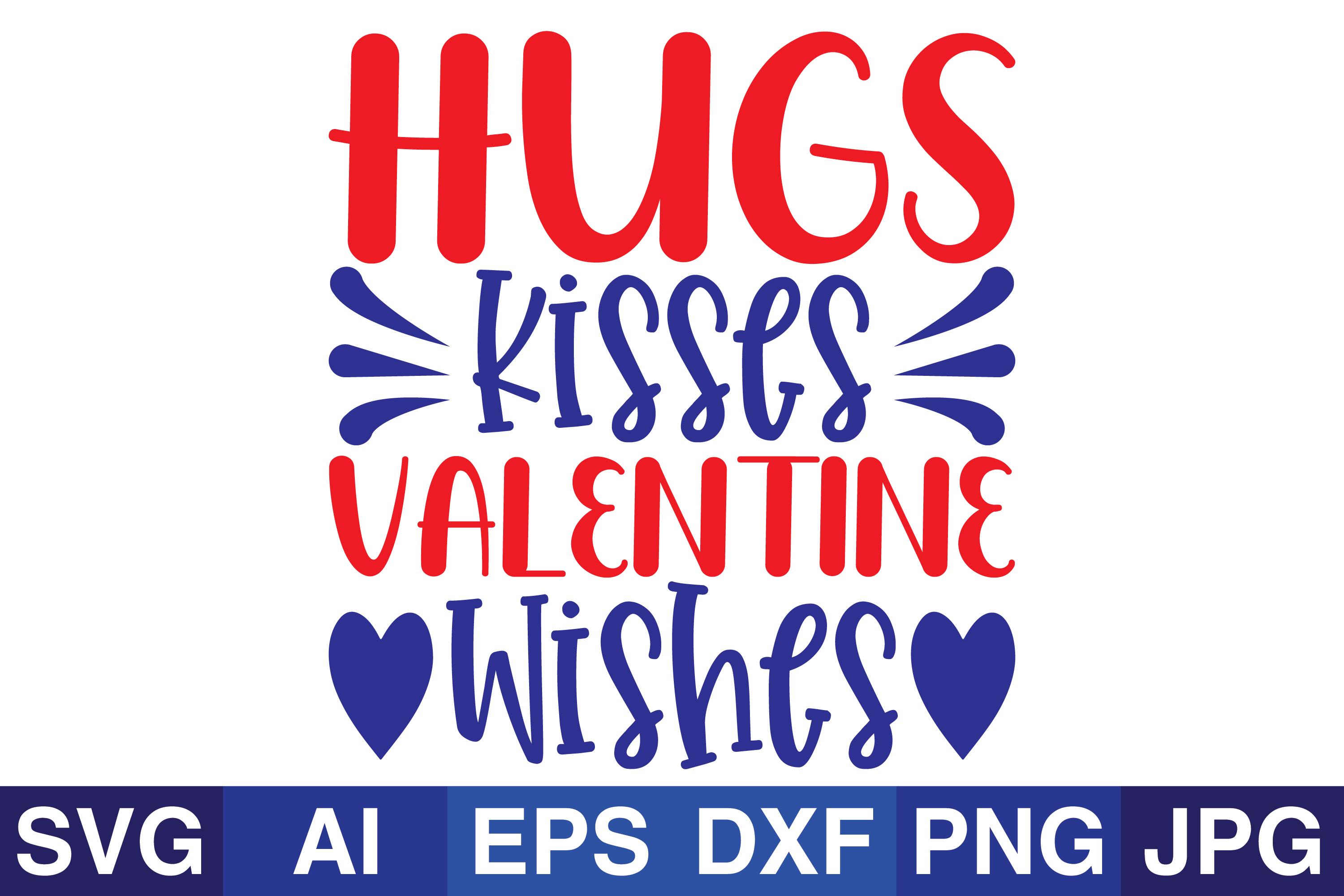 Hugs Kisses Valentine Svg Design