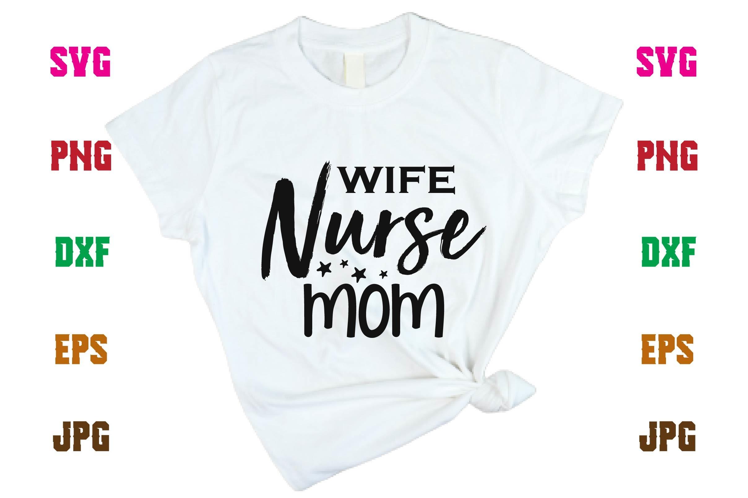 Wife Nurse Mom
