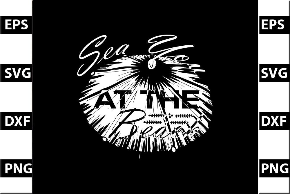 Beach SVG Design, Sea You at the Beach