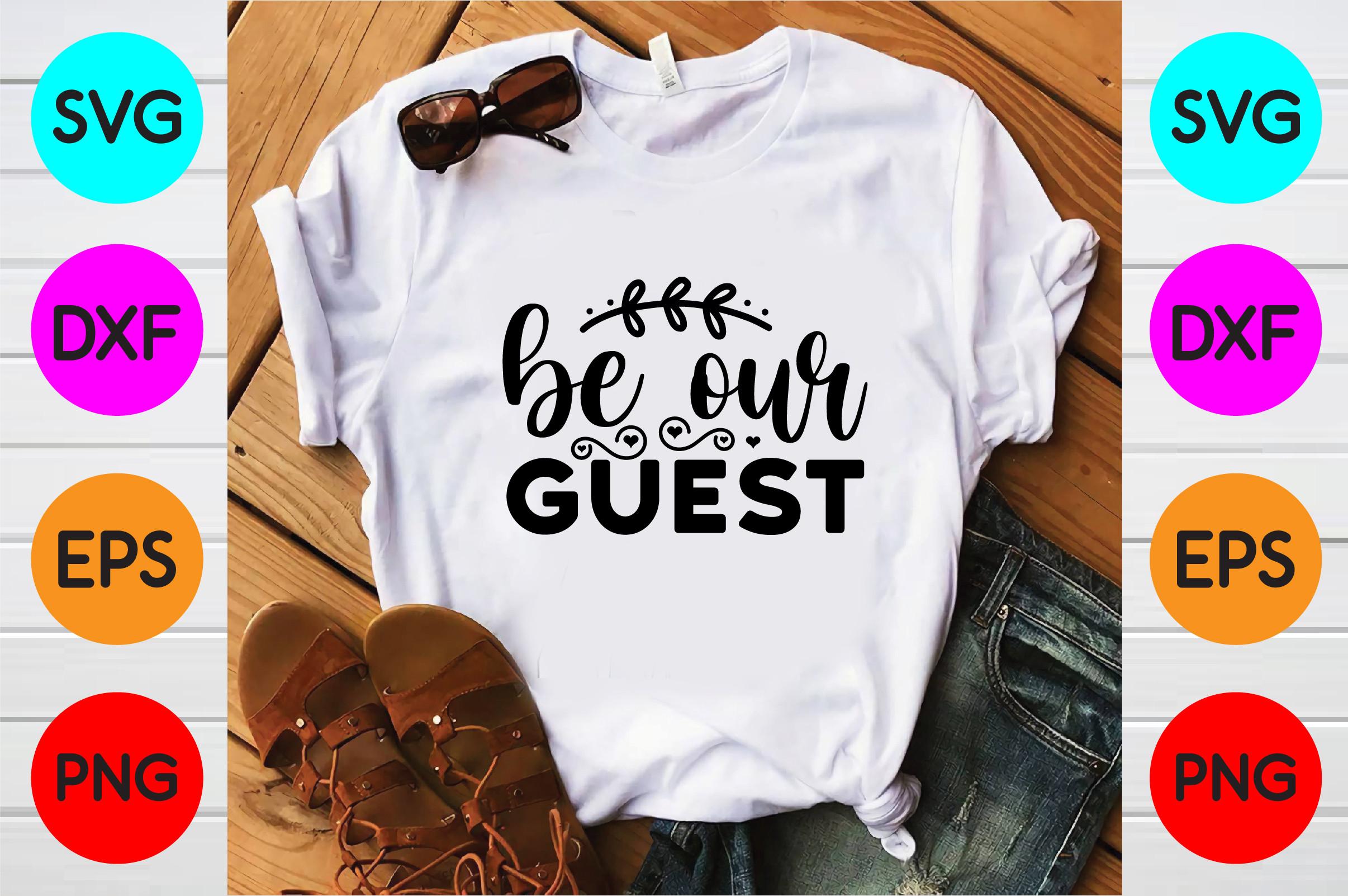 Be Our Guest Svg Designs
