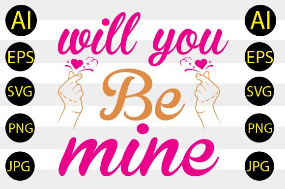 Will You Be Mine Svg