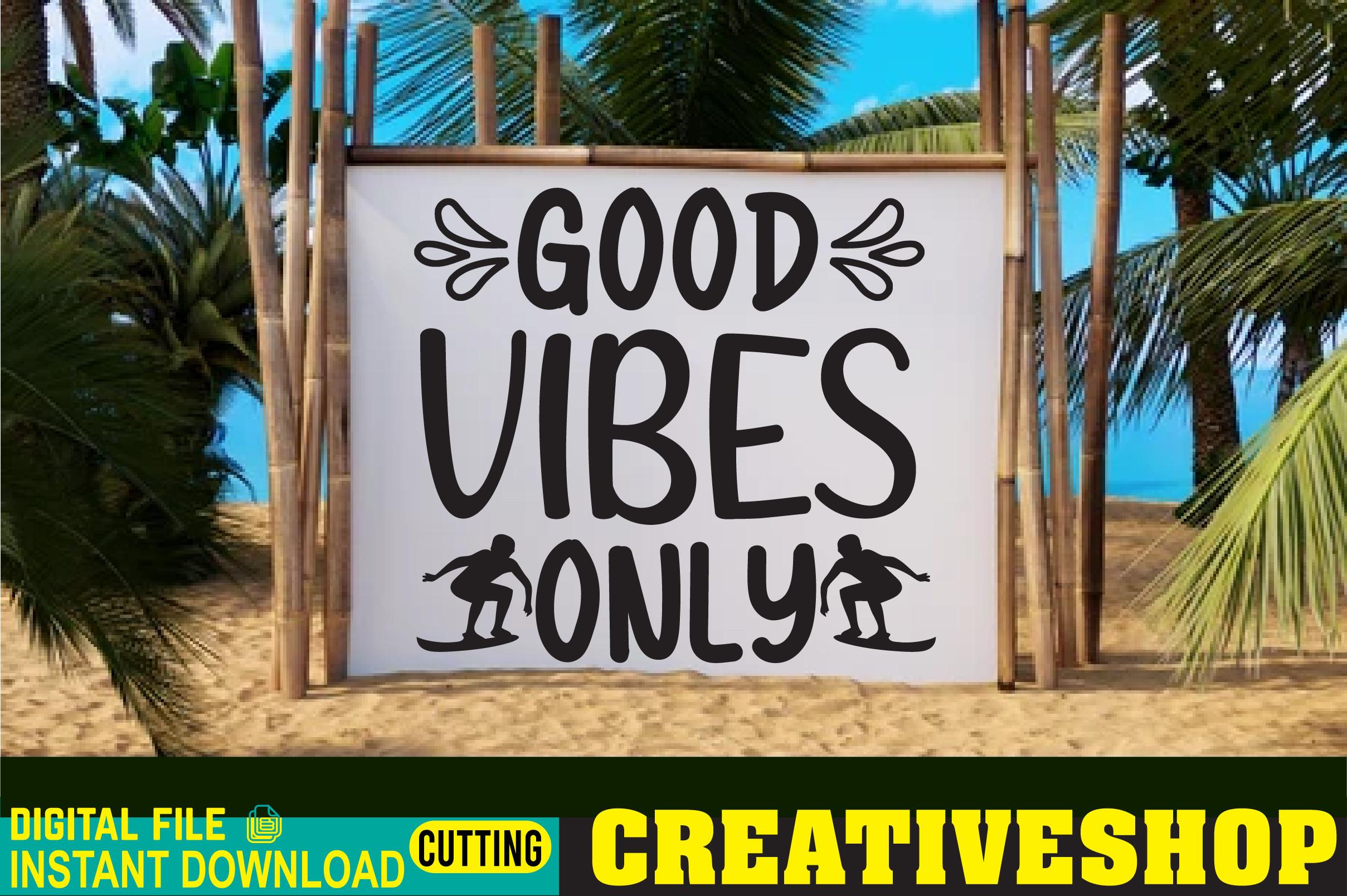 Good Vibes Only