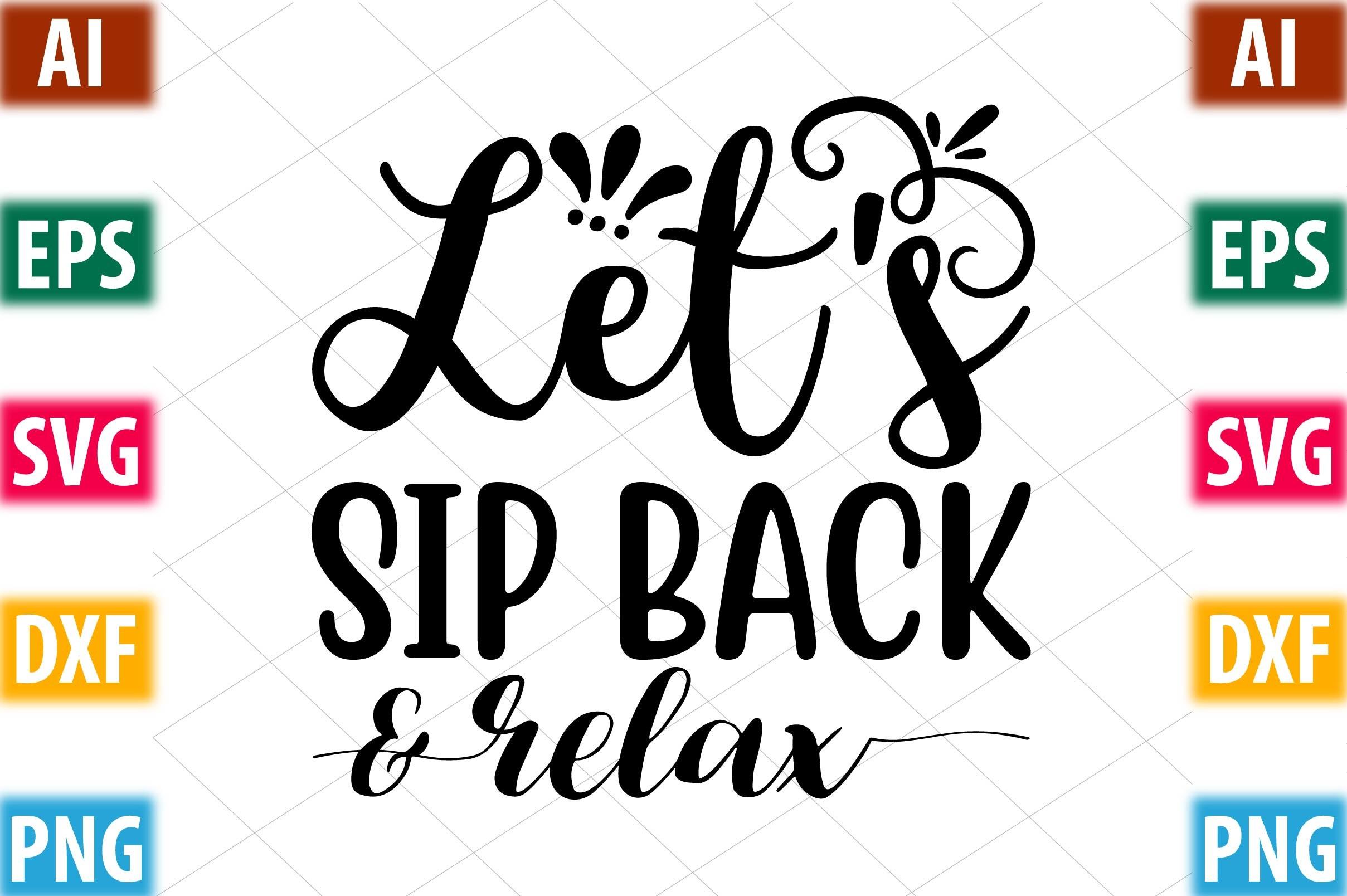 Let's Sip Back & Relax