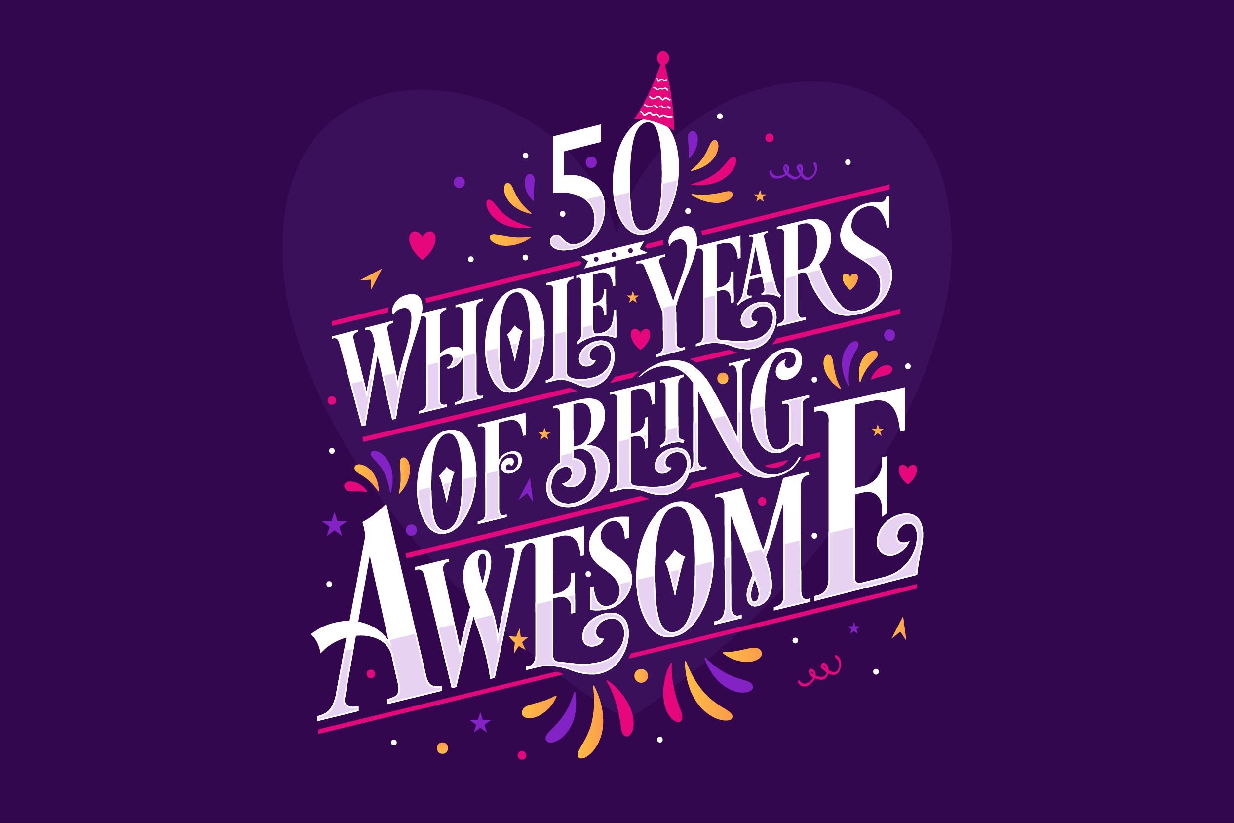 50 Whole Years of Being Awesome