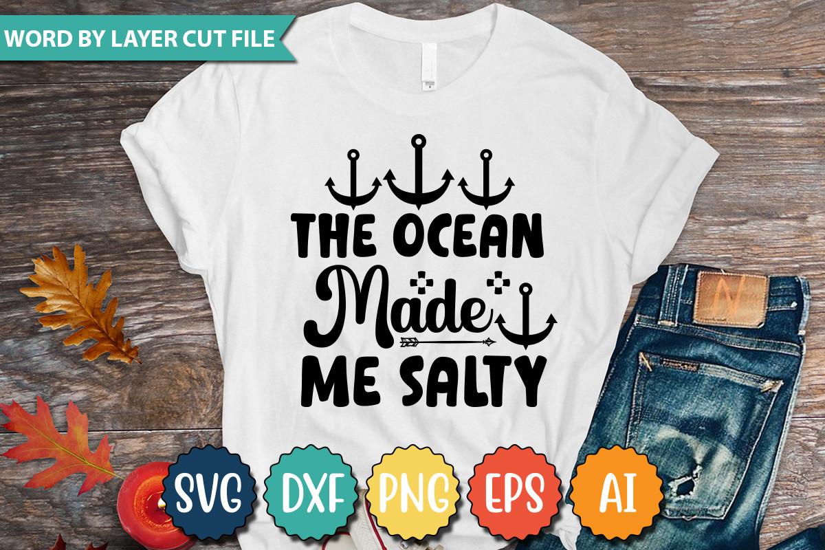 The Ocean Made Me Salty Svg