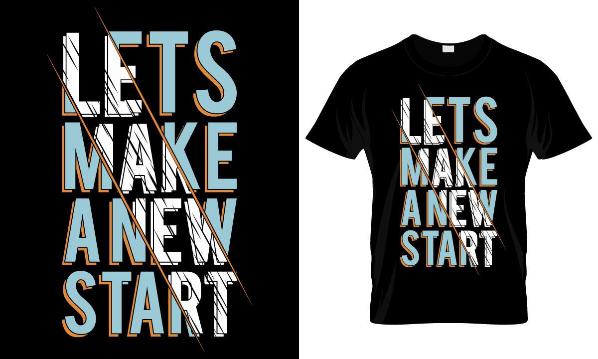 Lets Make a New Start T-shirt Design