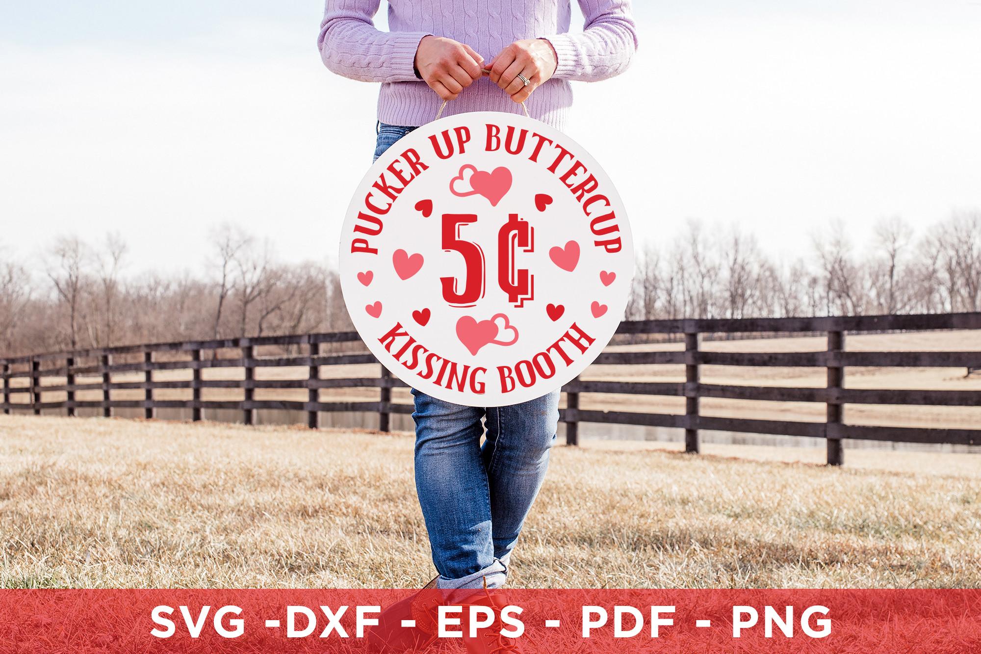 Pucker Up Buttercup Kissing Booth SVG