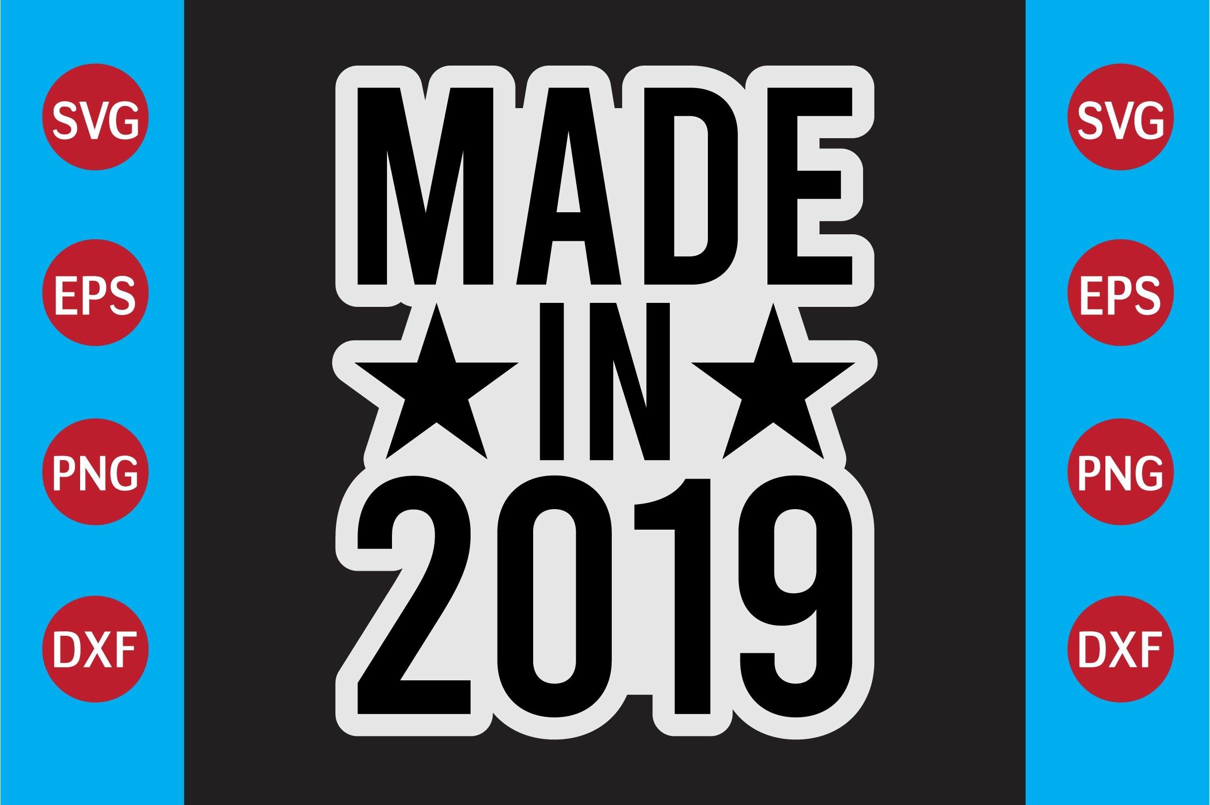 Made in 2019   T-shirt Design
