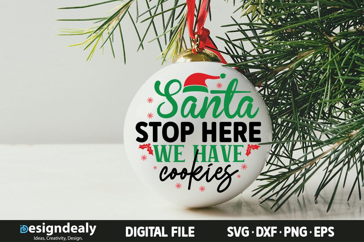 Santa Stop Here We Have Cookies SVG