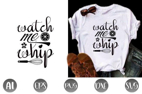 Watch Me Whip Svg Design