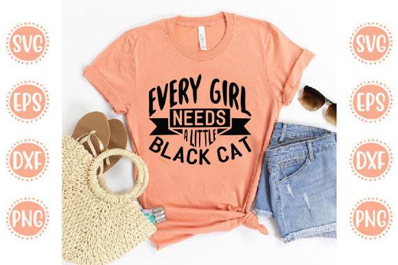 Cat Svg Design, Every Girl Needs a