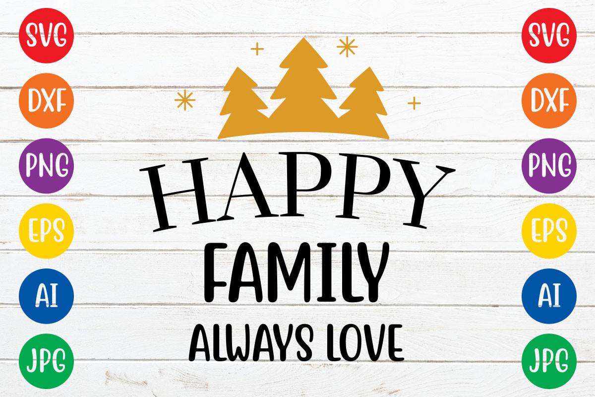 Happy Family Always Love