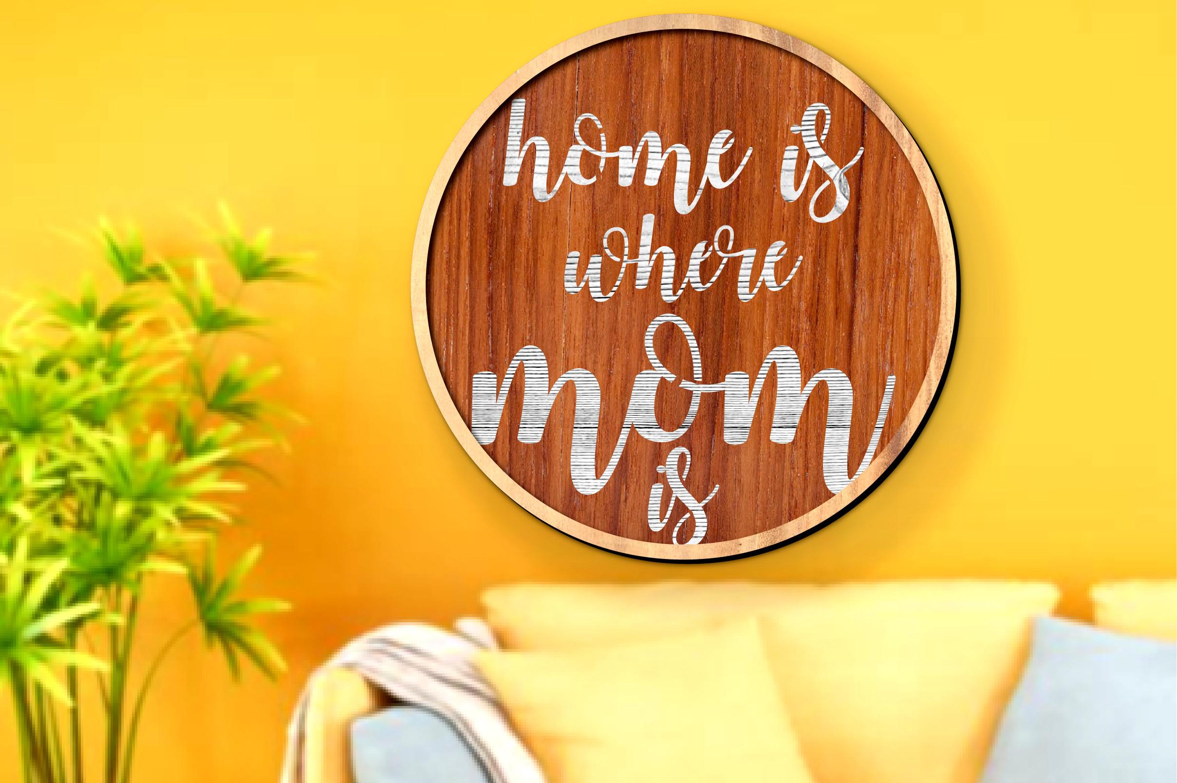 Home is Where Mom is 3 Layer Wooden Cut