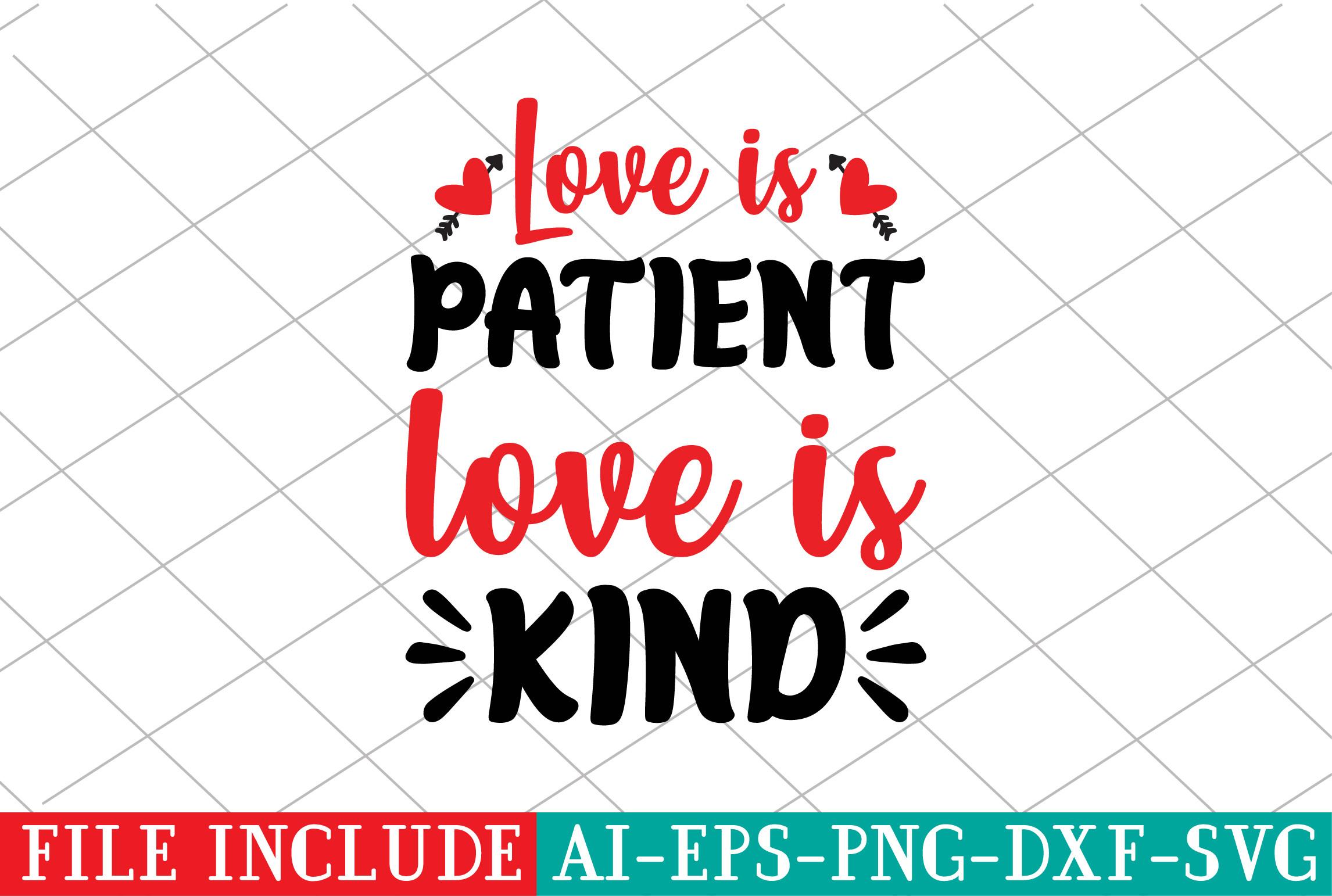 Love is Patient Love is Kind