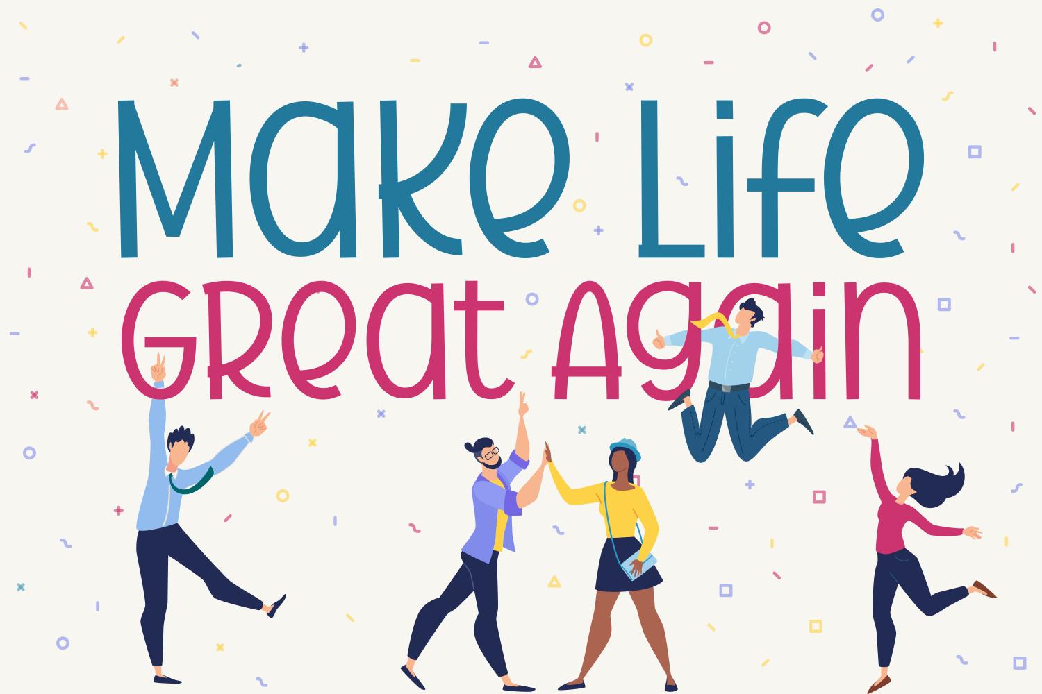Make Life Great Again Font