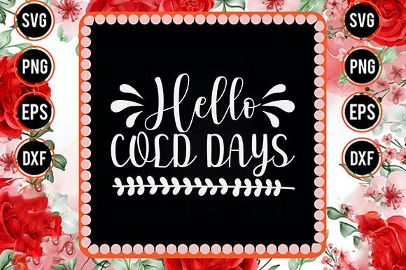 Winter Svg Design, Hello Cold Days